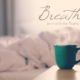 Breathe