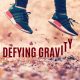 Defying Gravity