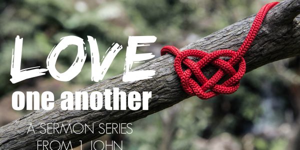 Love One Another Sermon Series Love One Another Sermon Series