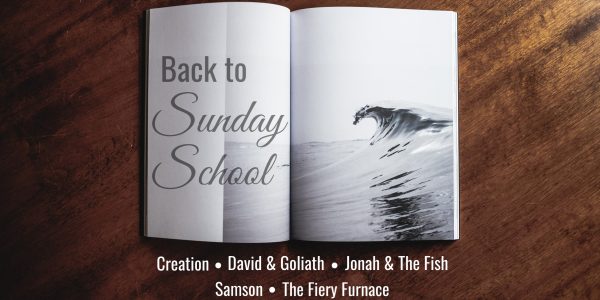 Back to Sunday School Sermon Series 2 Back to Sunday School Sermon Series 2