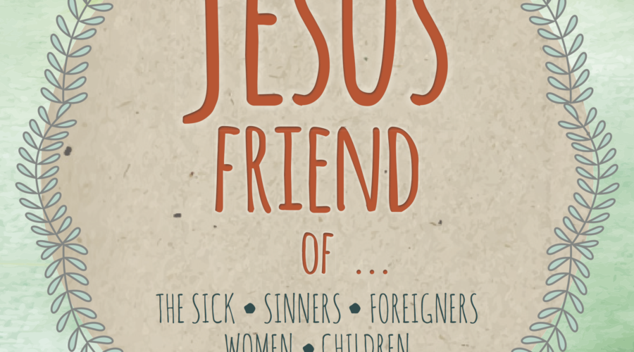 Jesus Friend of…