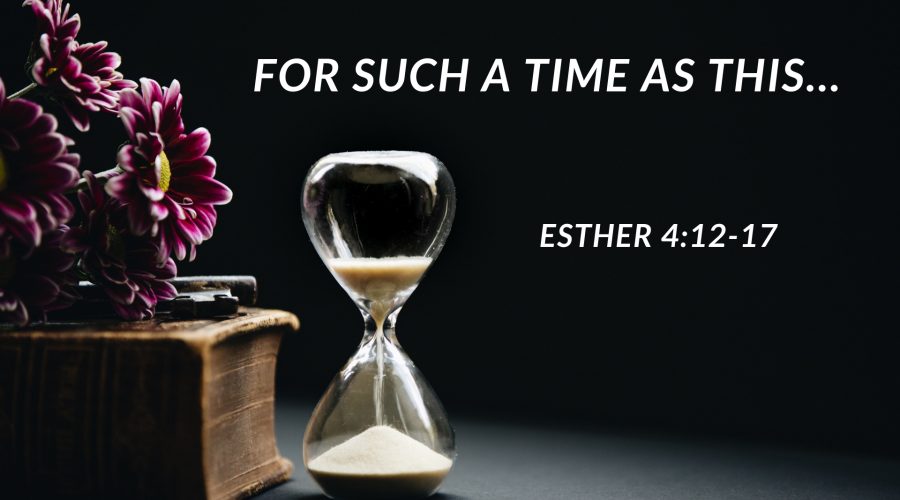 For Such a Time as This