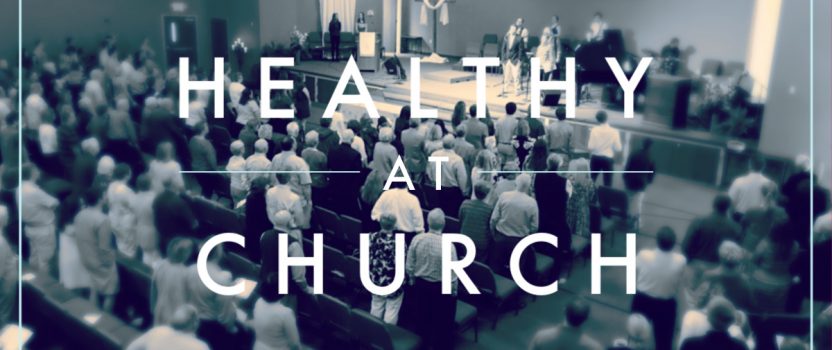 Healthy at Church Recommendations through June 16