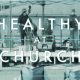 Healthy at Church Update & Reminders
