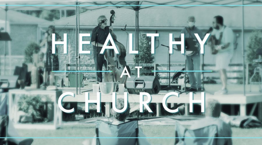 Healthy at Church Update & Reminders