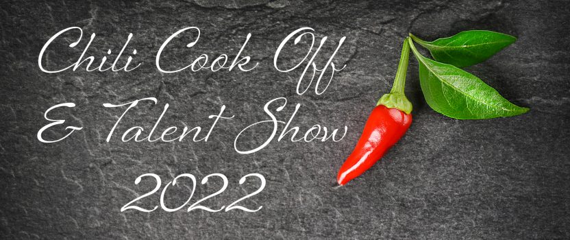 Chili Cook Off  & Talent Show