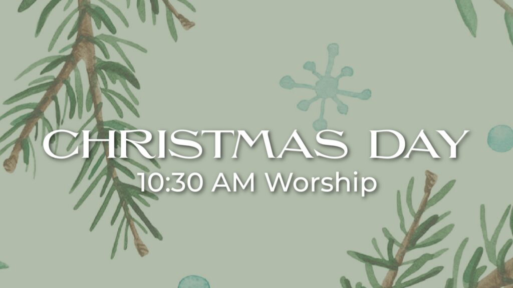 Christmas Day Worship Service