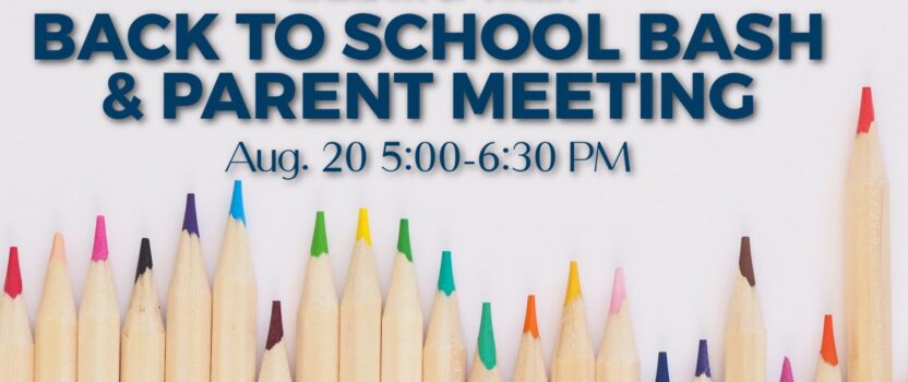 Back to School Bash & Parent Meeting