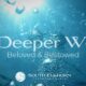 A Deeper Way: Beloved & Bestowed