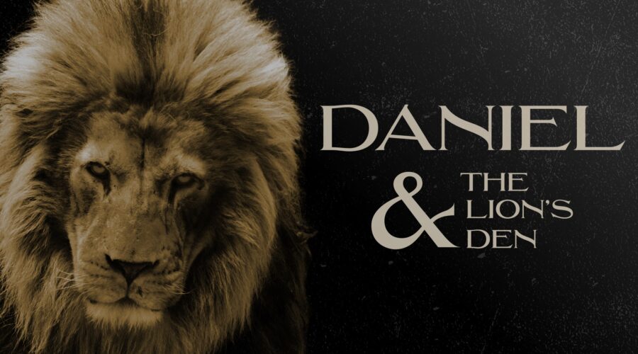Back to Sunday School: Daniel & The Lion’s Den