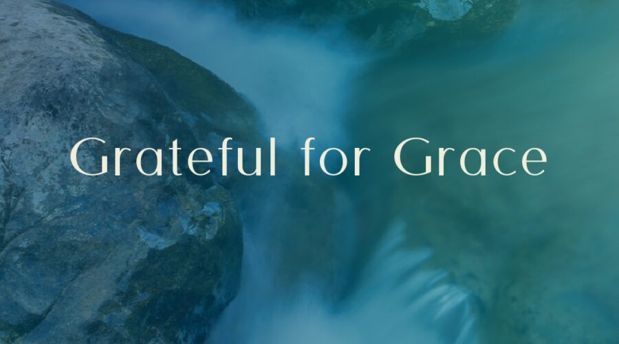 Grateful for Grace