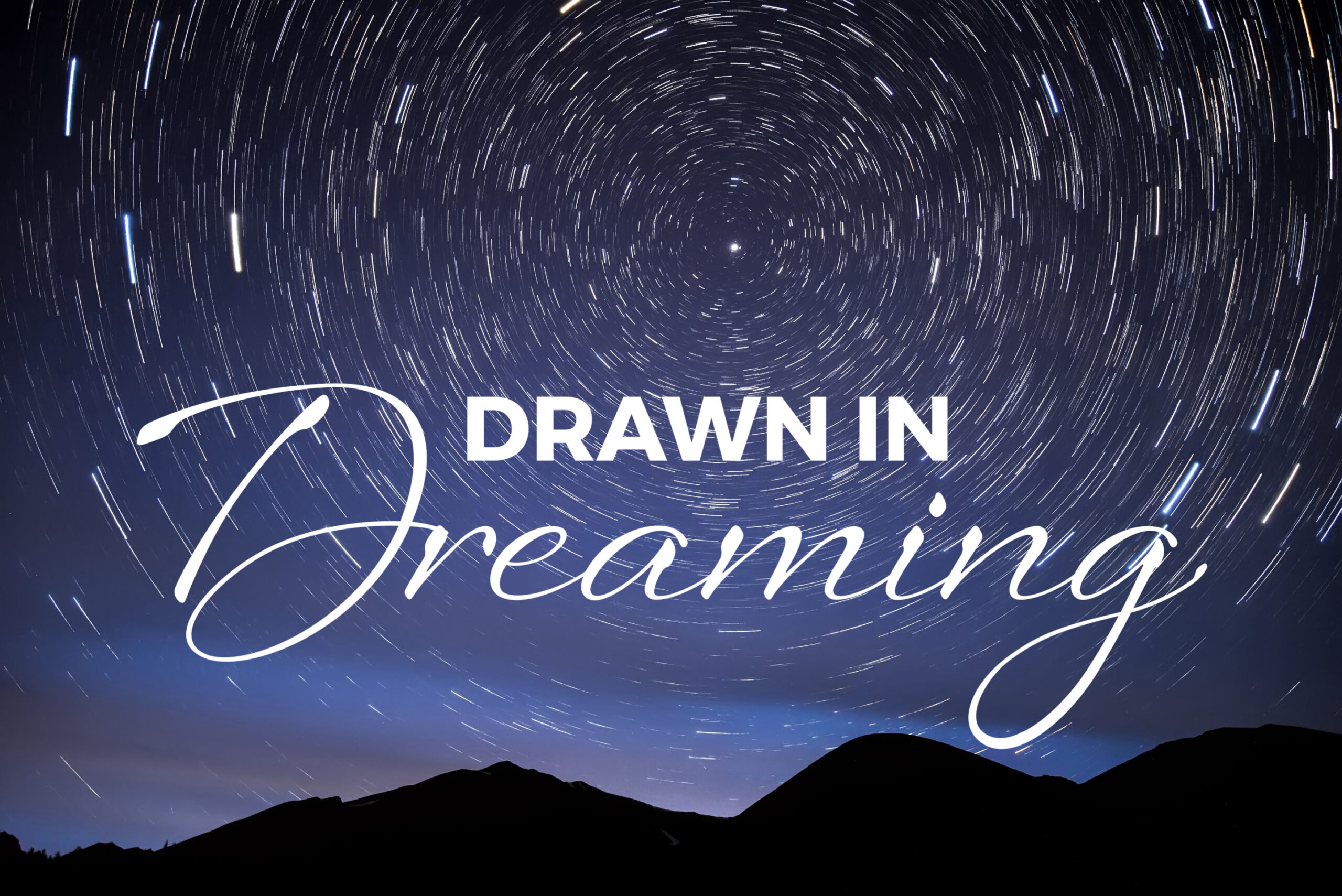 Drawn In: Dreaming