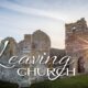 Leaving Church: From Ideal to Real