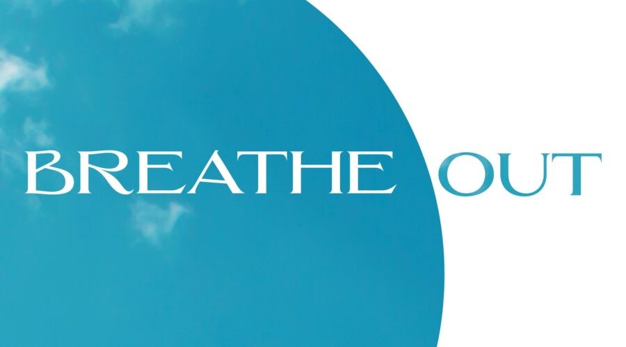 Breathe Out