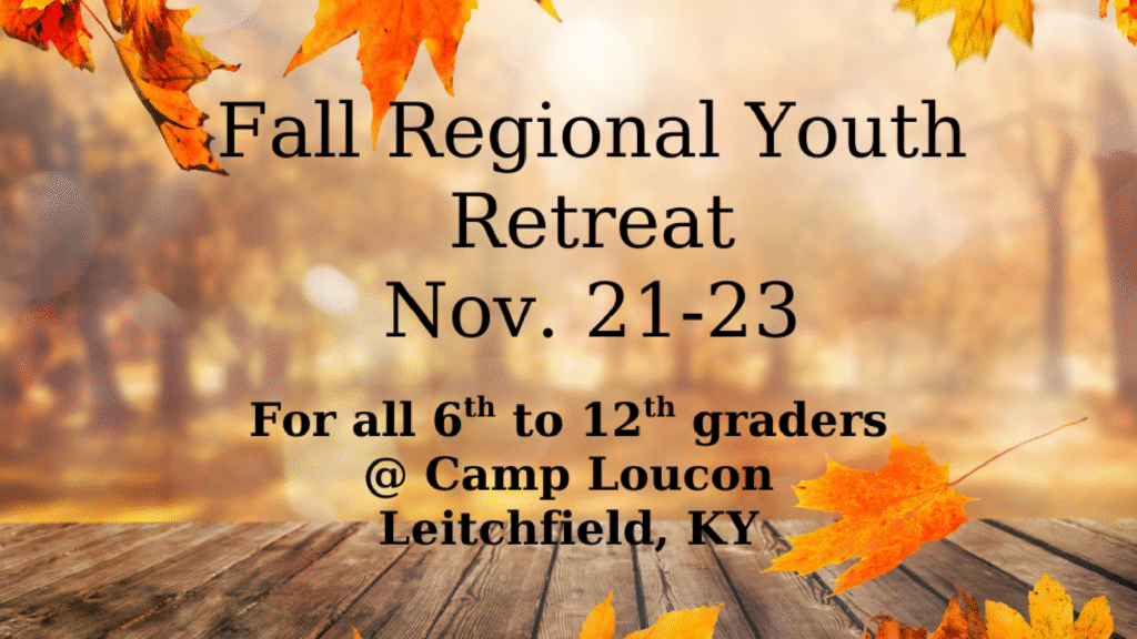 2025 Fall Regional Youth Retreat at Camp Loucon