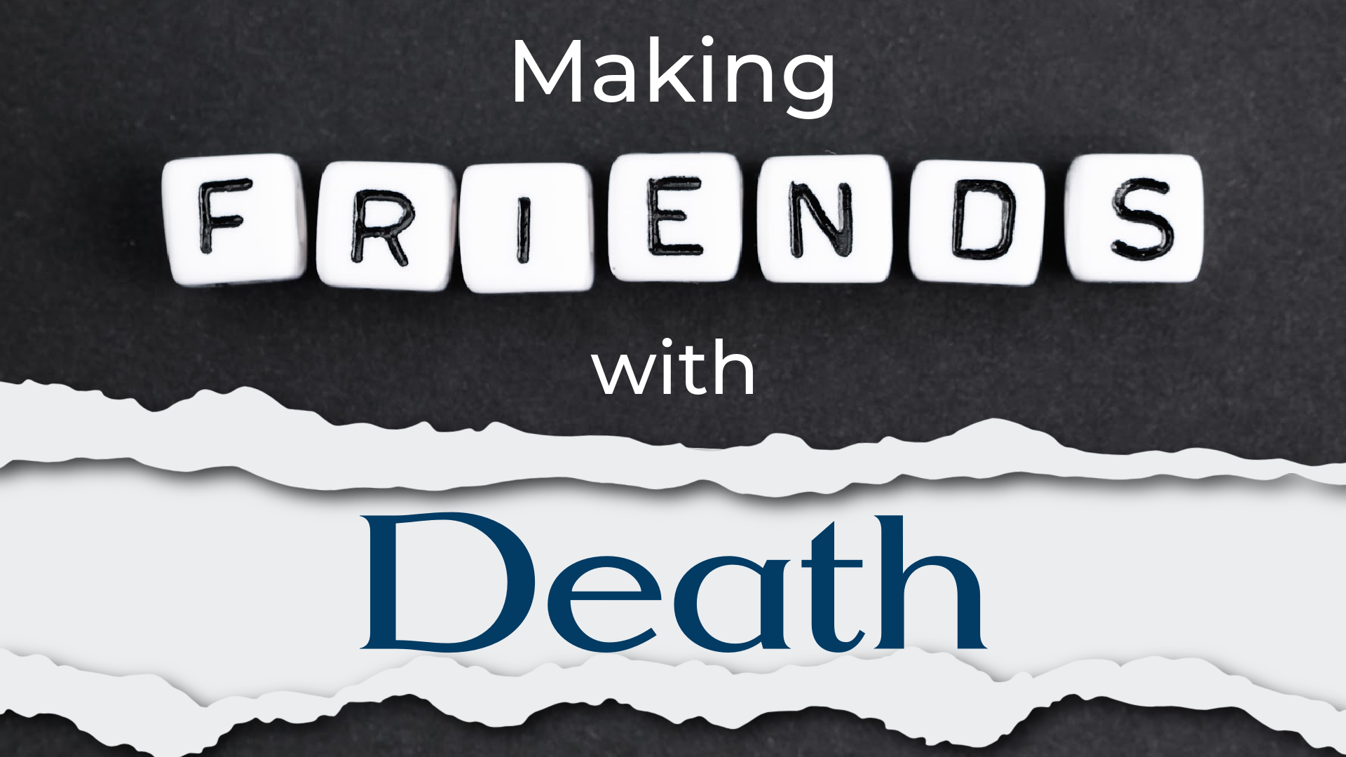 Making Friends with Death SLIDE