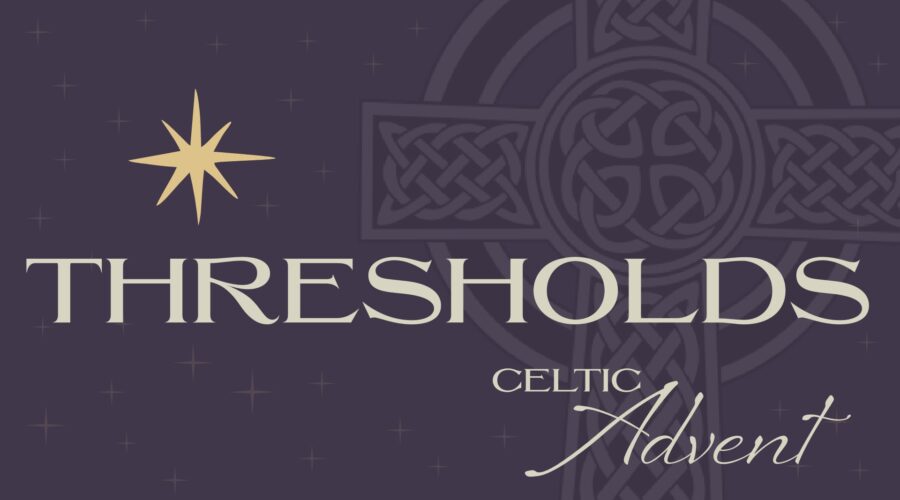 Celtic Advent: Wandering
