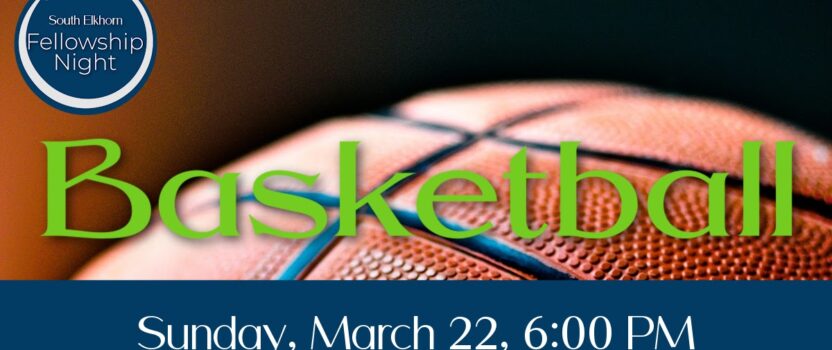 Fellowship Nights: Basketball