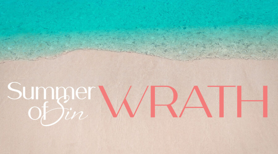Summer of Sin: Wrath
