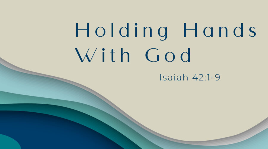 Holding Hands With God
