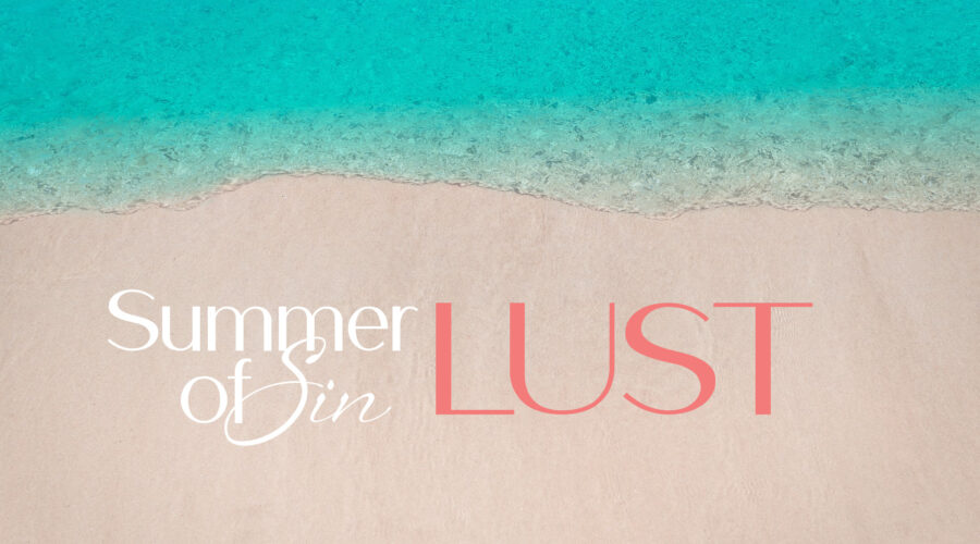 Summer of Sin: Lust