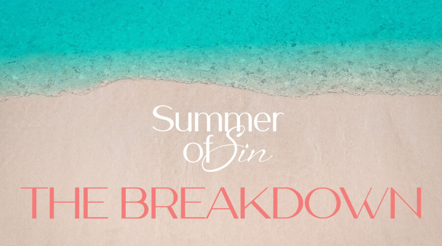 Summer of Sin: The Breakdown