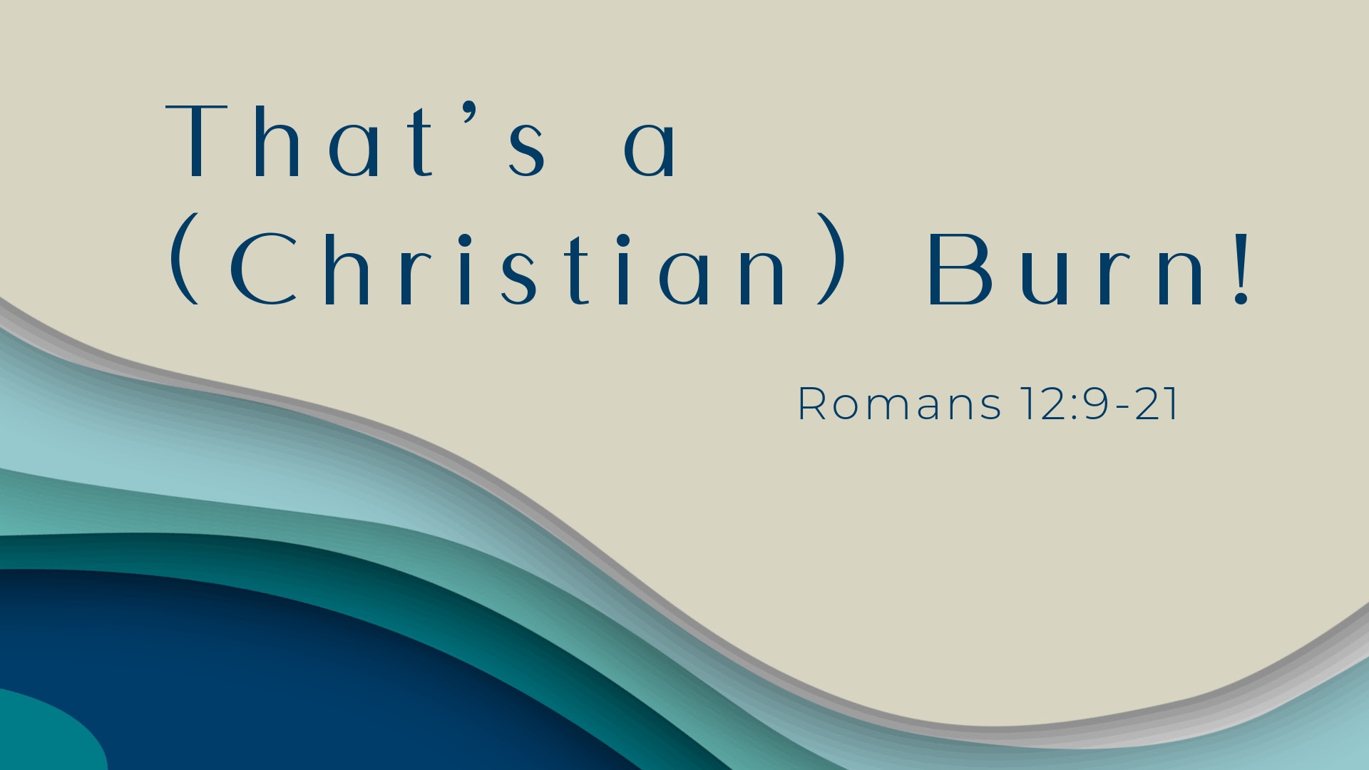 A sermon on Romans 12:9-21